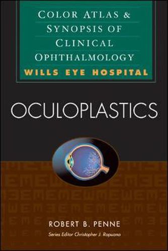 Oculoplastics: Color Atlas & Synopsis of Clinical Ophthalmology (Wills Eye Hospital Series)