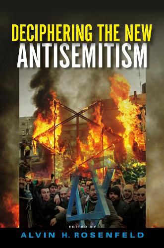 Deciphering the New Antisemitism