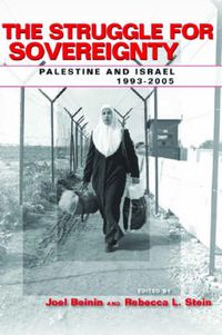 Cover image for The Struggle for Sovereignty: Palestine and Israel, 1993-2005