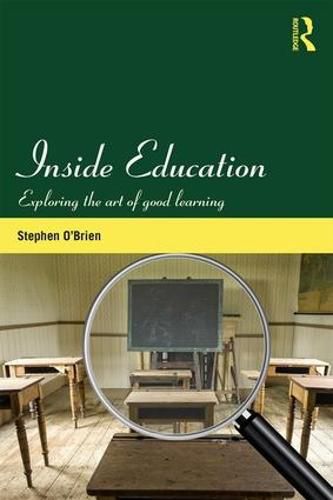 Cover image for Inside Education: Exploring the art of good learning