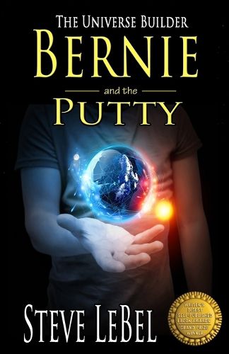 Cover image for The Universe Builders: Bernie and the Putty: (humorous fantasy and science fiction for young adults)