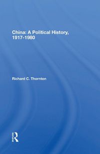 Cover image for China: A Political History, 1917-1980