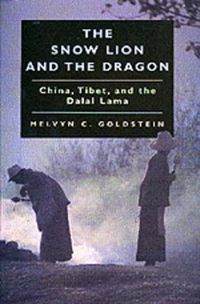 Cover image for The Snow Lion and the Dragon: China, Tibet, and the Dalai Lama