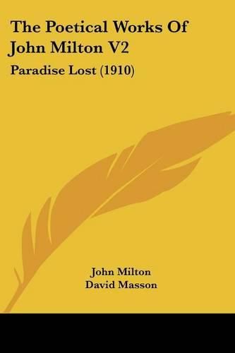 Cover image for The Poetical Works of John Milton V2: Paradise Lost (1910)