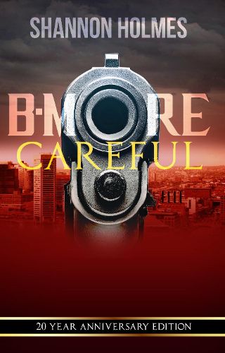 Cover image for B-More Careful: 20 Year Anniversary Edition