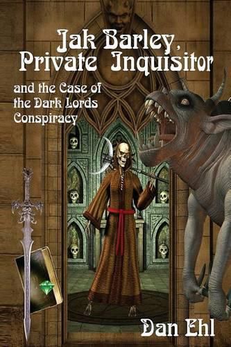 Cover image for Jak Barley-Private Inquisitor: and the Case of the Dark Lords Conspiracy