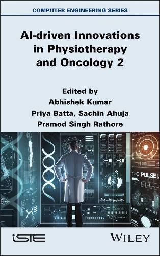 Cover image for AI-driven Innovations in Physiotherapy and Oncology, Volume 2