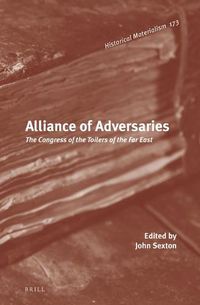Cover image for Alliance of Adversaries: The Congress of the Toilers of the Far East