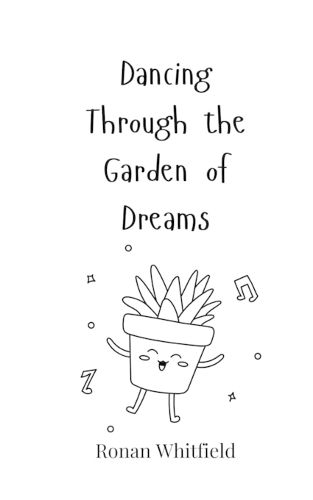 Cover image for Dancing Through the Garden of Dreams