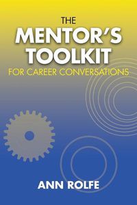 Cover image for The Mentor's Toolkit for Careers: A comprehensive guide to leading conversations about career planing