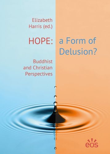 Cover image for Hope: A Form of Delusion: Buddhist and Christian Perspectives