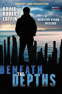 Cover image for Beneath the Depths: A Detective Byron Mystery