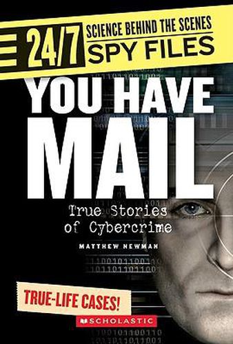 Cover image for You Have Mail: True Stories of Cybercrime