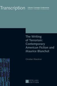 Cover image for The Writing of Terrorism: Contemporary American Fiction and Maurice Blanchot
