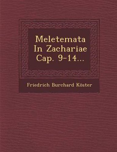 Cover image for Meletemata in Zachariae Cap. 9-14...