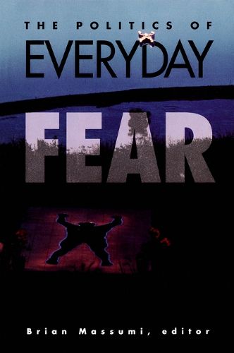 Cover image for Politics Of Everyday Fear