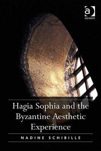 Cover image for Hagia Sophia and the Byzantine Aesthetic Experience