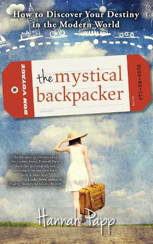 Cover image for The Mystical Backpacker: How to Discover Your Destiny in the Modern World