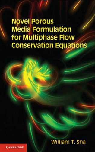 Cover image for Novel Porous Media Formulation for Multiphase Flow Conservation Equations