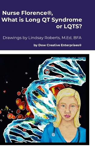 Cover image for Nurse Florence(R), What is Long QT Syndrome or LQTS?