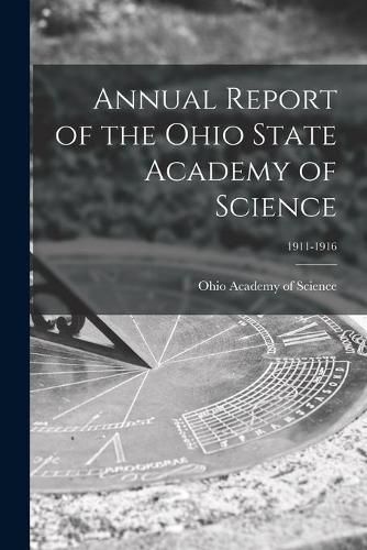Cover image for Annual Report of the Ohio State Academy of Science; 1911-1916