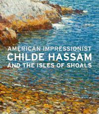 Cover image for American Impressionist: Childe Hassam and the Isles of Shoals