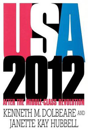 Cover image for U.S.A. 2012: After the Middle-Class Revolution