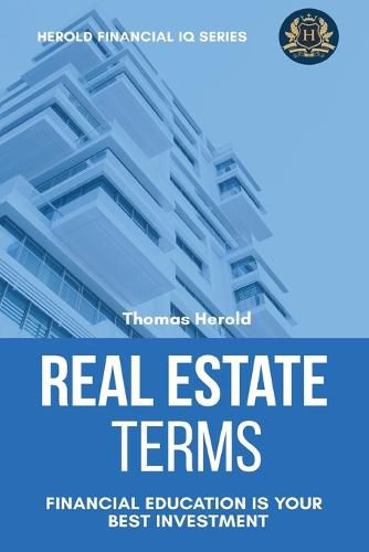 Cover image for Real Estate Terms - Financial Education Is Your Best Investment