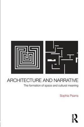 Cover image for Architecture and Narrative: The Formation of Space and Cultural Meaning