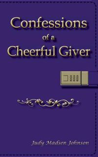 Cover image for Confessions of a Cheerful Giver