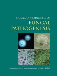 Cover image for Molecular Principles of Fungal Pathogenesis