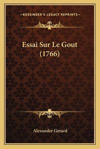 Cover image for Essai Sur Le Gout (1766)