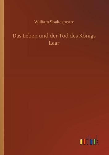 Cover image for Das Leben und der Tod des Koenigs Lear