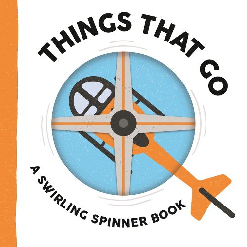 Cover image for Things That Go: A Swirling Spinner Book