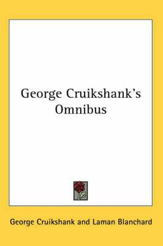 Cover image for George Cruikshank's Omnibus