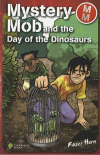 Cover image for Mystery Mob and the Day of the Dinosaurs