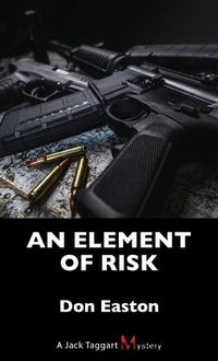 Cover image for An Element of Risk: A Jack Taggart Mystery