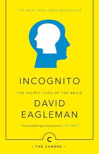 Cover image for Incognito: The Secret Lives of The Brain