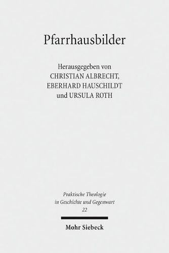 Cover image for Pfarrhausbilder: Literarische Reflexe auf eine evangelische Lebensform