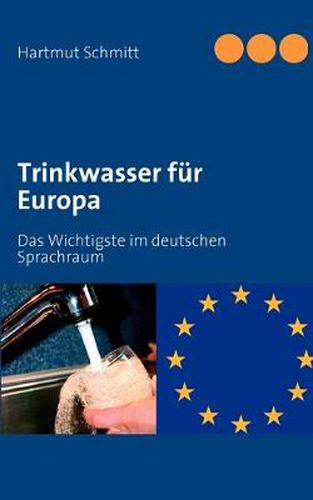 Cover image for Trinkwasser fur Europa: Das Wichtigste im deutschen Sprachraum