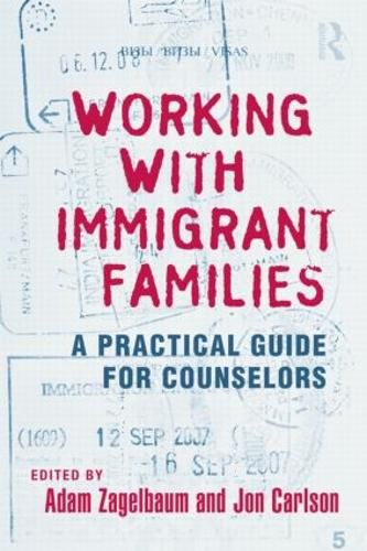 Cover image for Working With Immigrant Families: A Practical Guide for Counselors