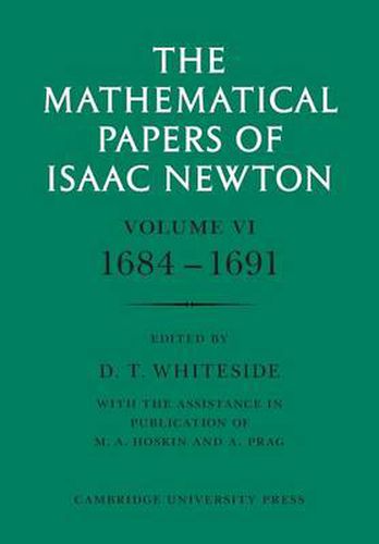 Cover image for The Mathematical Papers of Isaac Newton: Volume 6