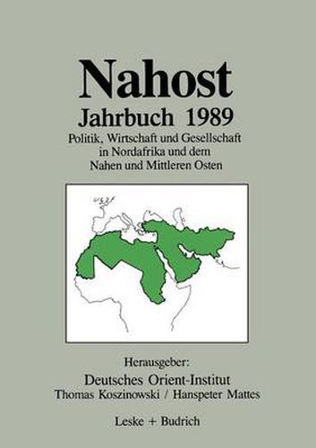 Cover image for Nahost Jahrbuch 1989: Politik, Wirtschaft Und Gesellschaft in Nordafrika Und Dem Nahen Und Mittleren Osten