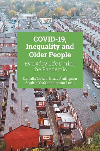 COVID-19, Inequality and Older People: Everyday Life During the Pandemic