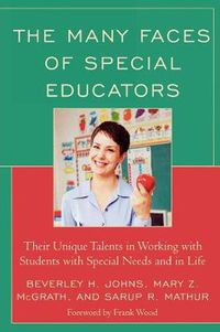 Cover image for The Many Faces of Special Educators: Their Unique Talents in Working with Students with Special Needs and in Life