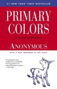 Cover image for Primary Colors: A Novel of Politics