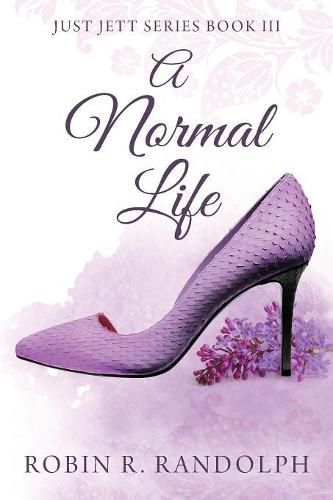 Cover image for A Normal Life: Just Jett Series Book III