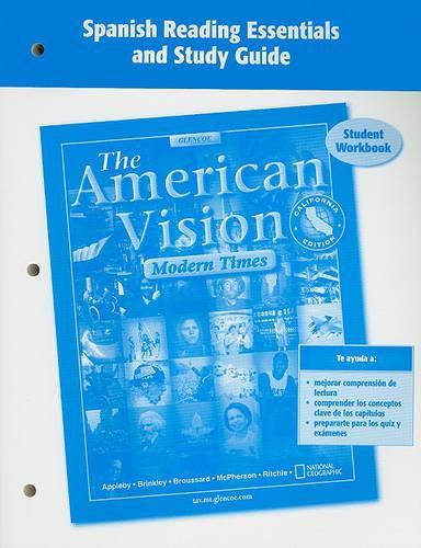 The American Vision: Modern Times, California Edition Student Workbook: Spanish Reading Essentials and Study Guide