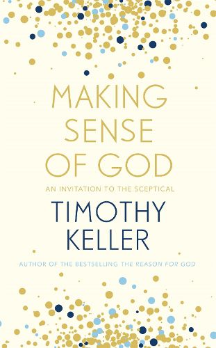 Cover image for Making Sense of God: An Invitation to the Sceptical