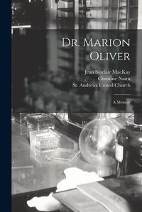 Cover image for Dr. Marion Oliver: a Memoir